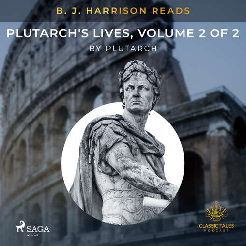 Audiobook B. J. Harrison Reads Plutarch's Lives, Volume 2 of 2 (EN) - – Plutarch - B. J. Harrison