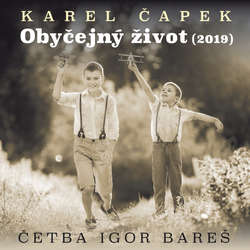 Audiokniha Obyčejný život (2019) - Karel Čapek - Igor Bareš