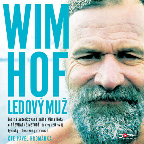 Audiokniha Wim Hof. Ledový muž - Wim Hof - Pavel Hromádka Audiokniha Wim Hof. Ledový muž - Wim Hof - Pavel Hromádka