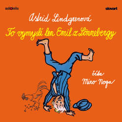 Audiokniha To vymyslí len Emil z Lönnebergy - Astrid Lindgrenová - Miro Noga