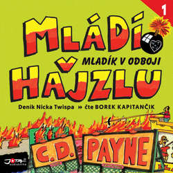 Audiokniha Mládí v hajzlu 1 - C. D. Payne - Borek Kapitančik