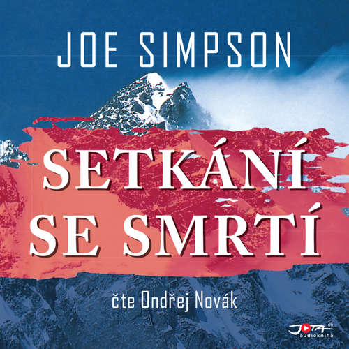 Audiokniha Setkání se smrtí - Joe Simpson - Ondřej Novák Audiokniha Setkání se smrtí - Joe Simpson - Ondřej Novák