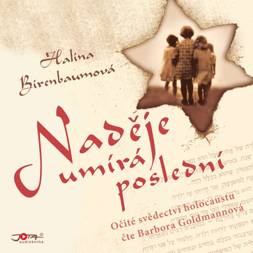 Audiokniha Naděje umírá poslední - Halina Birenbaumová - Barbora Goldmannová Audiokniha Naděje umírá poslední - Halina Birenbaumová - Barbora Goldmannová