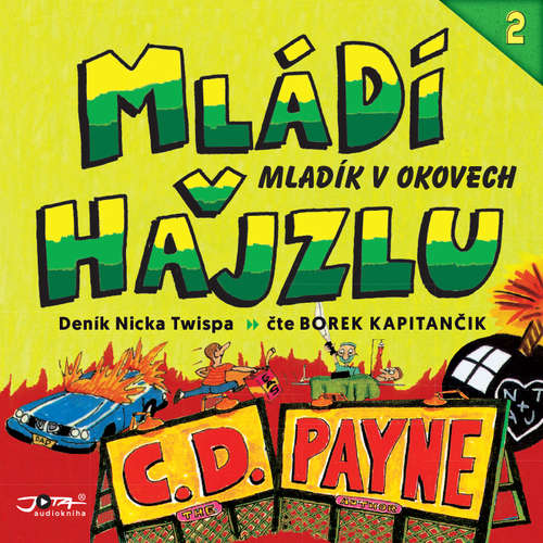 Audiokniha Mládí v hajzlu 2 - C. D. Payne - Borek Kapitančik Audiokniha Mládí v hajzlu 2 - C. D. Payne - Borek Kapitančik
