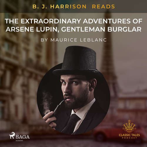 Audiobook B. J. Harrison Reads The Extraordinary Adventures of Arsene Lupin, Gentleman Burglar (EN) - Maurice Leblanc - B. J. Harrison Audiobook B. J. Harrison Reads The Extraordinary Adventures of Arsene Lupin, Gentleman Burglar (EN) - Maurice Leblanc - B. J. Harrison