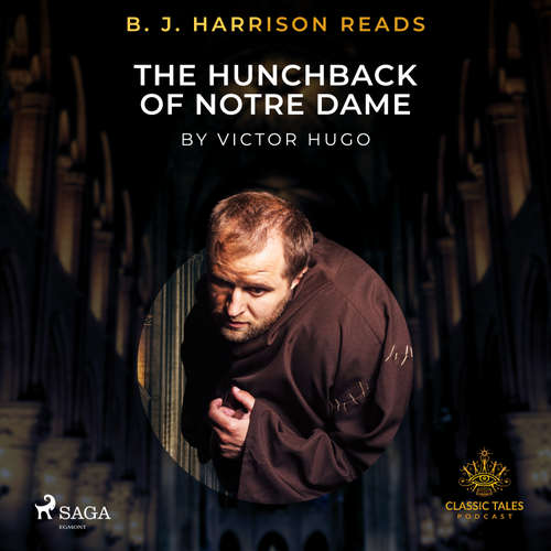 Audiobook B. J. Harrison Reads The Hunchback of Notre Dame (EN) - Victor Hugo - B. J. Harrison