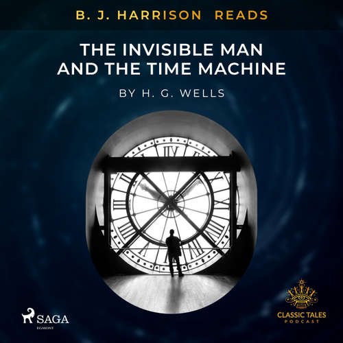 Audiobook B. J. Harrison Reads The Invisible Man and The Time Machine (EN) - Herbert George Wells - B. J. Harrison