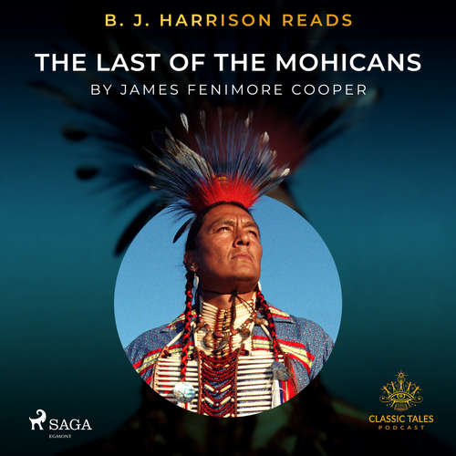 Audiobook B. J. Harrison Reads The Last of the Mohicans (EN) - James Fenimore Cooper - B. J. Harrison Audiobook B. J. Harrison Reads The Last of the Mohicans (EN) - James Fenimore Cooper - B. J. Harrison