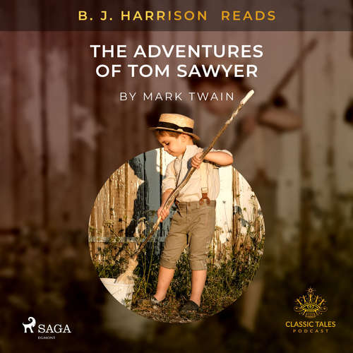 Audiobook B. J. Harrison Reads The Adventures of Tom Sawyer (EN) - Mark Twain - B. J. Harrison Audiobook B. J. Harrison Reads The Adventures of Tom Sawyer (EN) - Mark Twain - B. J. Harrison