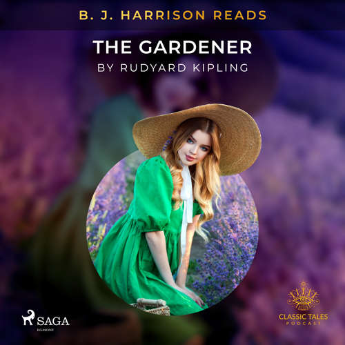Audiobook B. J. Harrison Reads The Gardener (EN) - Rudyard Kipling - B. J. Harrison