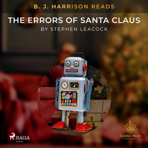 Audiobook B. J. Harrison Reads The Errors of Santa Claus (EN) - Stephen Leacock - B. J. Harrison Audiobook B. J. Harrison Reads The Errors of Santa Claus (EN) - Stephen Leacock - B. J. Harrison