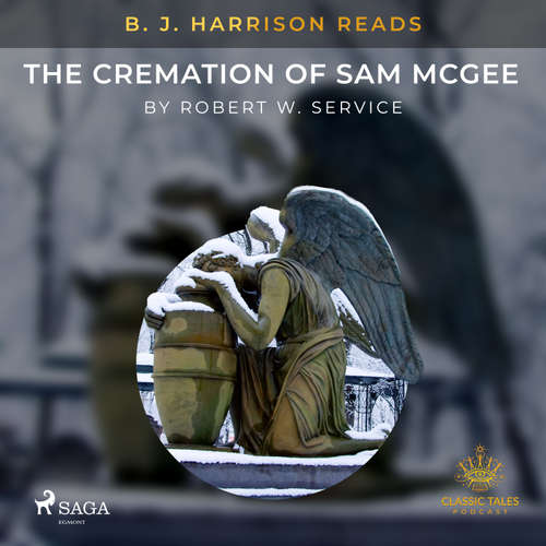 Audiobook B. J. Harrison Reads The Cremation of Sam McGee (EN) - Robert W. Service - B. J. Harrison