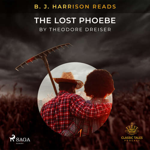 Audiobook B. J. Harrison Reads The Lost Phoebe (EN) - Theodore Dreiser - B. J. Harrison