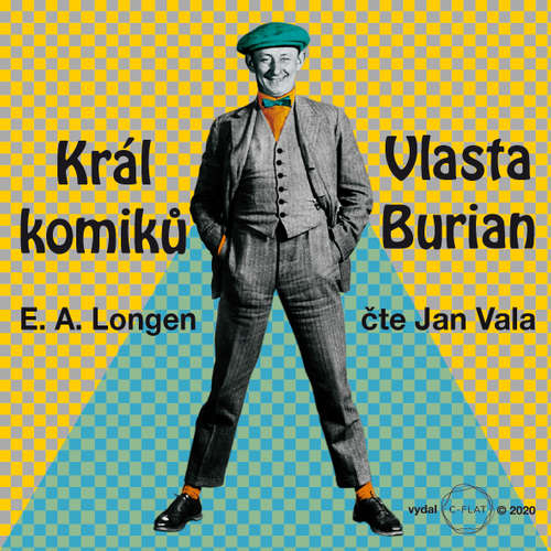 Audiokniha Král komiků - Vlasta Burian - Emil Artur Longen - Jan Vala Audiokniha Král komiků - Vlasta Burian - Emil Artur Longen - Jan Vala