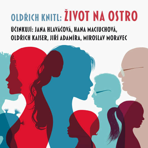 Audiokniha Život na ostro - Oldřich Knitl - Oldřich Kaiser Audiokniha Život na ostro - Oldřich Knitl - Oldřich Kaiser