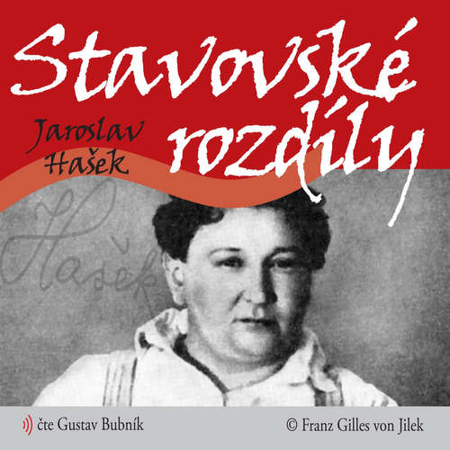 Audiokniha Stavovské rozdíly - Jaroslav Hašek - Gustav Bubník Audiokniha Stavovské rozdíly - Jaroslav Hašek - Gustav Bubník