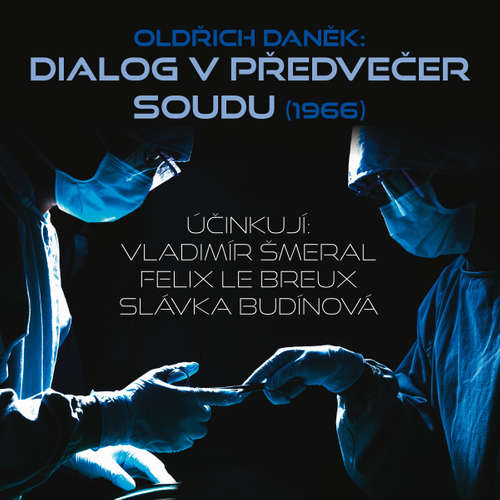 Audiokniha Dialog v předvečer soudu (1966) - Oldřich Daněk - Slávka Budínová Audiokniha Dialog v předvečer soudu (1966) - Oldřich Daněk - Slávka Budínová