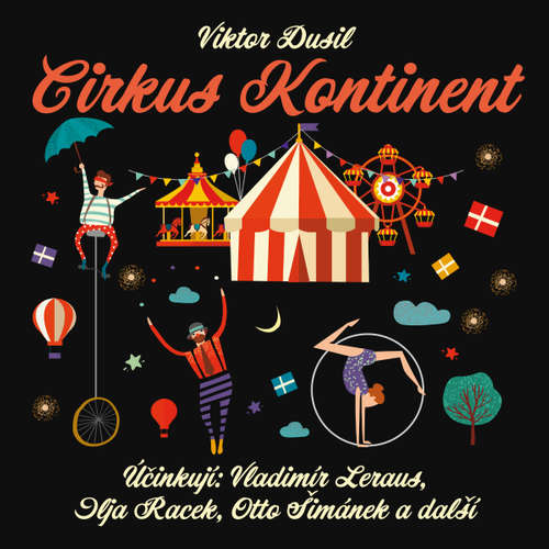 Audiokniha Cirkus Kontinent - Viktor Dusil - Ilja Racek Audiokniha Cirkus Kontinent - Viktor Dusil - Ilja Racek