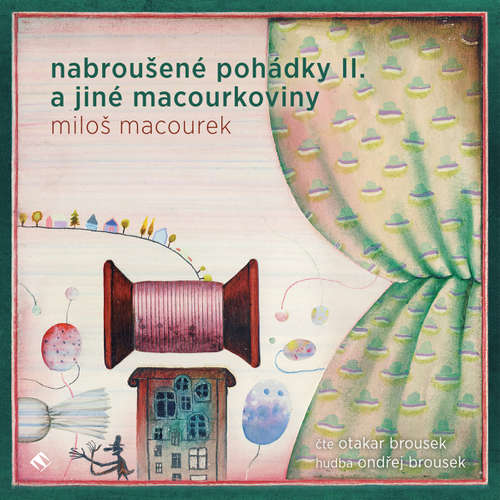 Audiokniha Nabroušené pohádky II. a jiné macourkoviny - Miloš Macourek - Otakar Brousek Audiokniha Nabroušené pohádky II. a jiné macourkoviny - Miloš Macourek - Otakar Brousek