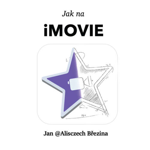 Audiokniha Jak na iMovie - Jan Březina - Dana Verzichová Audiokniha Jak na iMovie - Jan Březina - Dana Verzichová