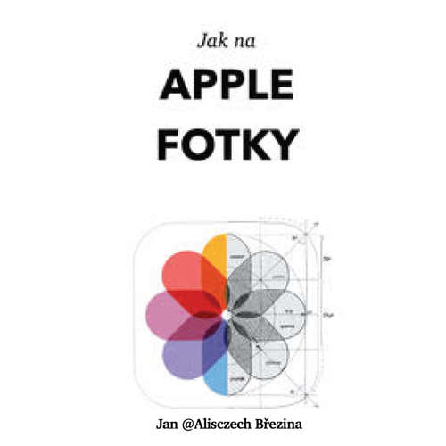 Audiokniha Jak na Apple Fotky - Jan Březina - Dana Verzichová Audiokniha Jak na Apple Fotky - Jan Březina - Dana Verzichová