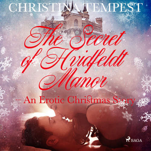 Audiobook The Secret of Hvidfeldt Manor - An Erotic Christmas Story (EN) - Christina Tempest - Christina May