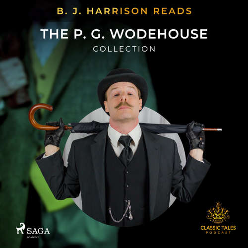 Audiobook B. J. Harrison Reads The P. G. Wodehouse Collection (EN) - P.G. Wodehouse - B. J. Harrison Audiobook B. J. Harrison Reads The P. G. Wodehouse Collection (EN) - P.G. Wodehouse - B. J. Harrison