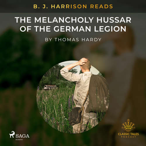 Audiobook B. J. Harrison Reads The Melancholy Hussar of the German Legion (EN) - Thomas Hardy - B. J. Harrison