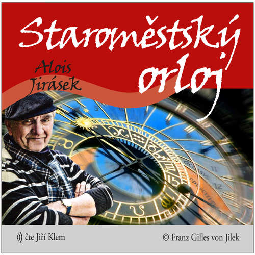 Audiokniha Staroměstský orloj - Alois Jirásek - Jiří Klem Audiokniha Staroměstský orloj - Alois Jirásek - Jiří Klem