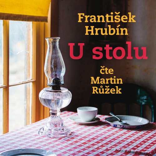 Audiokniha U stolu (1988) - František Hrubín - Martin Růžek Audiokniha U stolu (1988) - František Hrubín - Martin Růžek