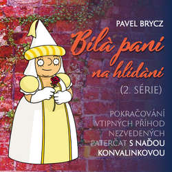 Audiokniha Bílá paní na hlídání (2.série) - Pavel Brycz - Naďa Konvalinková