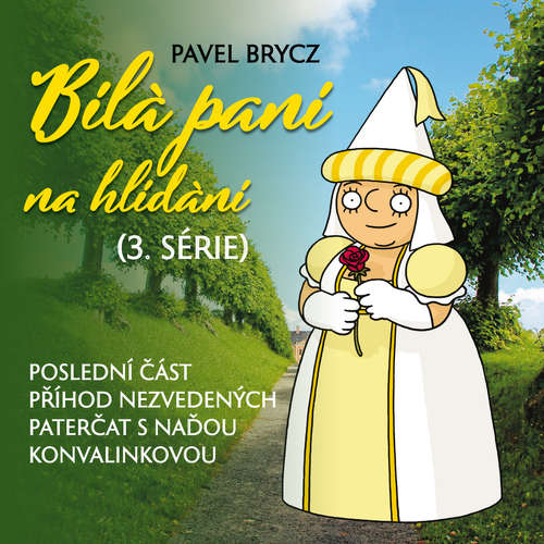 Audiokniha Bílá paní na hlídání (3.série) - Pavel Brycz - Naďa Konvalinková