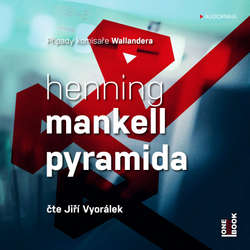 Audiokniha Pyramida - Henning Mankell - Jiří Vyorálek