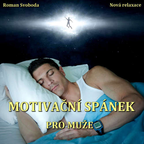 Audiokniha Motivační spánek pro muže - Roman Svoboda - Roman Svoboda Audiokniha Motivační spánek pro muže - Roman Svoboda - Roman Svoboda