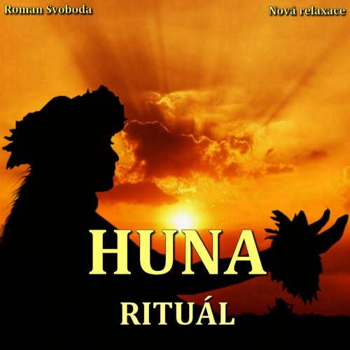 Audiokniha Rituál Huna - Roman Svoboda - Roman Svoboda Audiokniha Rituál Huna - Roman Svoboda - Roman Svoboda