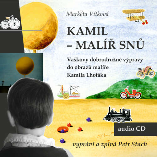 Audiokniha Kamil - malíř snů - Markéta Vítková - Petr Stach Audiokniha Kamil - malíř snů - Markéta Vítková - Petr Stach