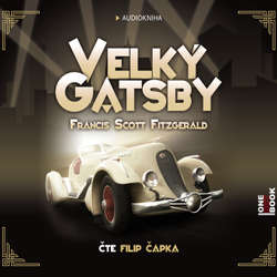 Audiokniha Velký Gatsby - Francis Scott Fitzgerald - Filip Čapka