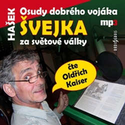 Audiokniha Osudy dobrého vojáka Švejka za světové války - Jaroslav Hašek - Oldřich Kaiser