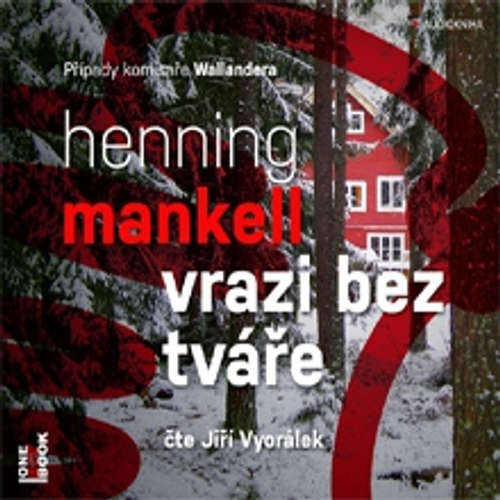 Audiokniha Vrazi bez tváře - Henning Mankell - Jiří Vyorálek Audiokniha Vrazi bez tváře - Henning Mankell - Jiří Vyorálek