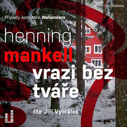 Audiokniha Vrazi bez tváře - Henning Mankell - Jiří Vyorálek