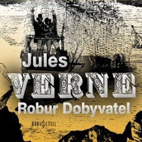 Audiokniha Robur Dobyvatel - Jules Verne - Aleš Procházka Audiokniha Robur Dobyvatel - Jules Verne - Aleš Procházka