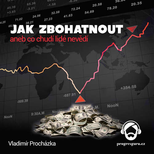 Audiokniha Jak zbohatnout aneb co chudí nevědí - Vladimír Procházka - Jaroslav Ludvík Audiokniha Jak zbohatnout aneb co chudí nevědí - Vladimír Procházka - Jaroslav Ludvík