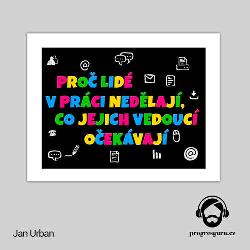 Audiokniha Proč lidé v práci nedělají, co jejich vedoucí očekávají - Jan Urban - Vladimír Kyas