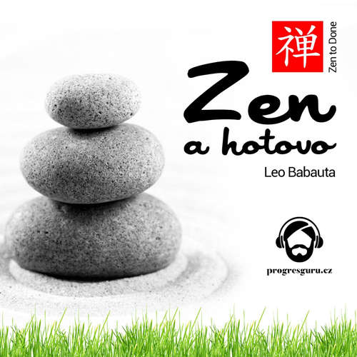Audiokniha Zen a hotovo - Leo Babauta - Michal Švarc Audiokniha Zen a hotovo - Leo Babauta - Michal Švarc