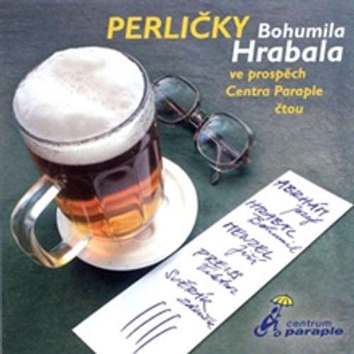 Audiokniha Perličky Bohumila Hrabala - Bohumil Hrabal - Josef Abrhám Audiokniha Perličky Bohumila Hrabala - Bohumil Hrabal - Josef Abrhám