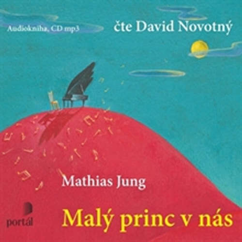 Audiokniha Malý princ v nás - Mathias Jung - David Novotný Audiokniha Malý princ v nás - Mathias Jung - David Novotný