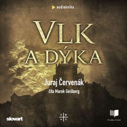 Audiokniha Vlk a dýka - Juraj Červenák - Marek Geišberg
