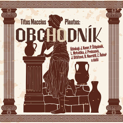 Audiokniha Obchodník - Titus Maccius Plautus - Petr Štěpánek Audiokniha Obchodník - Titus Maccius Plautus - Petr Štěpánek