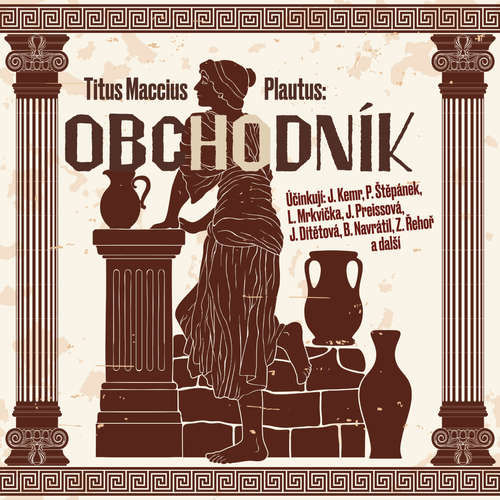 Audiokniha Obchodník - Titus Maccius Plautus - Petr Štěpánek