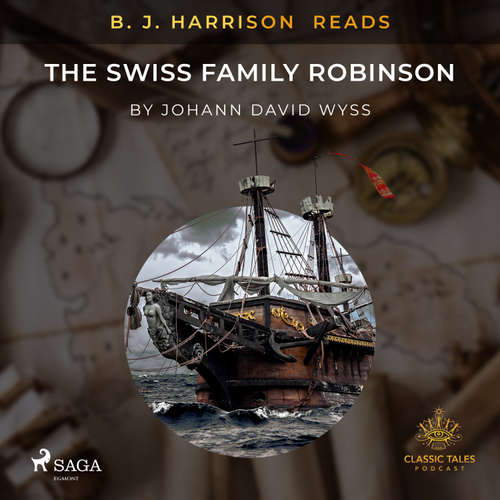 Audiobook B. J. Harrison Reads The Swiss Family Robinson (EN) - Johann Wyss - B. J. Harrison